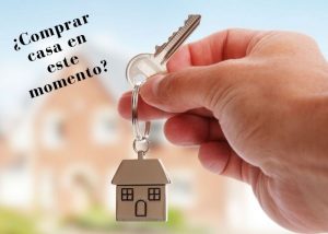 Comprar casa en este momento