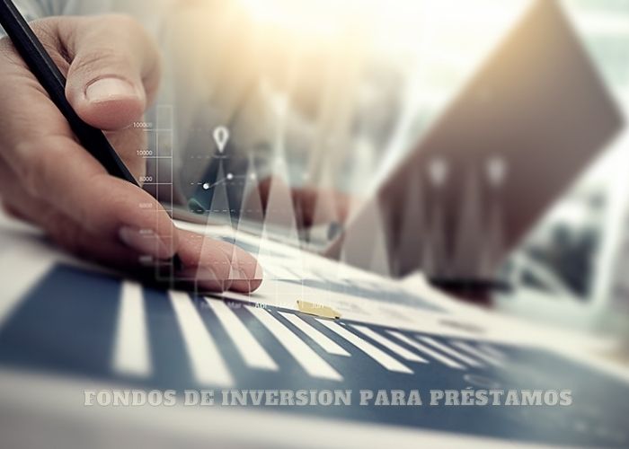 Fondos de inversión para préstamos